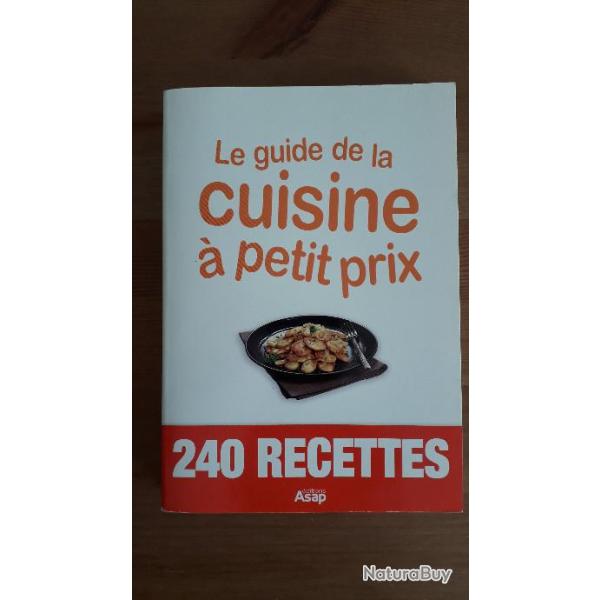 Livre Le Guide de la cuisine � petit prix 240 recettes Editions