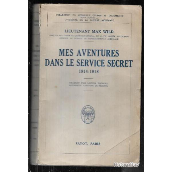 mes aventures dans le service secret 1914-1918 lieutenant max wild, payot ,VIIIe arm�e allemande