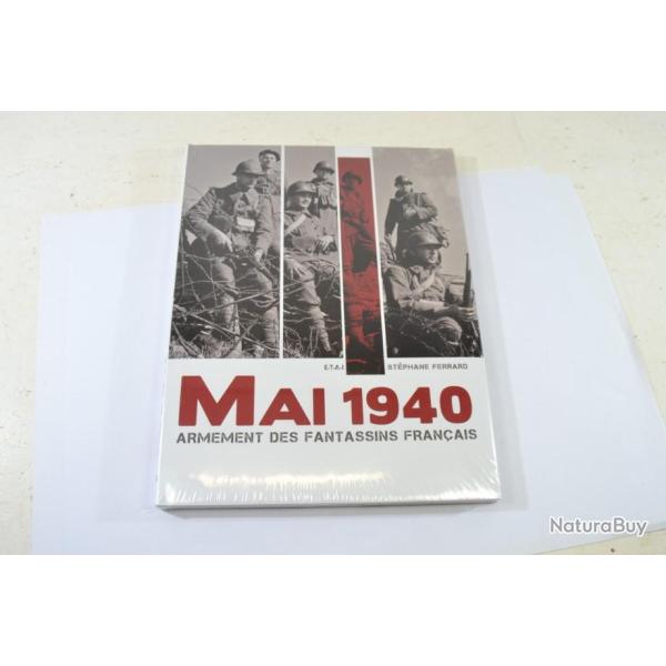 Livre Mai 1940 armement des fantassins Frann�ais, ETAI St�phane Ferrard 9782726889794
