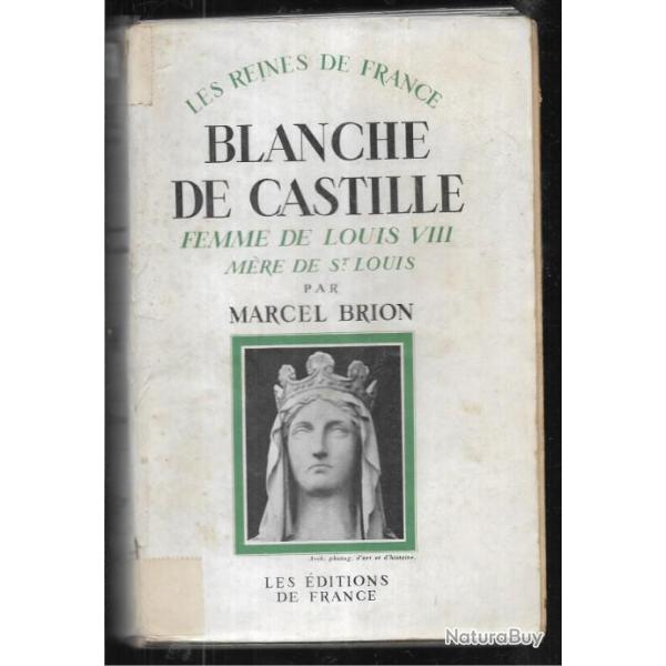 blanche de castille femme de louis VIII  m�re de saint-louis par marcel brion