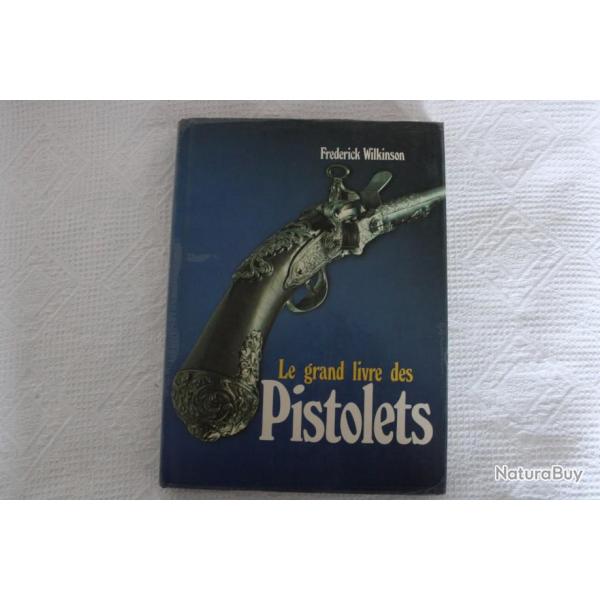 Le grand livre des pistolets
