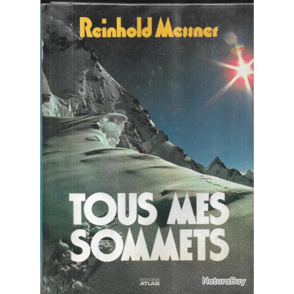 tous mes sommets de reinhold messner , montagnes , alpinisme