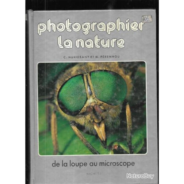 photographier la nature de la loupe au microscope de nuridsany et perennou
