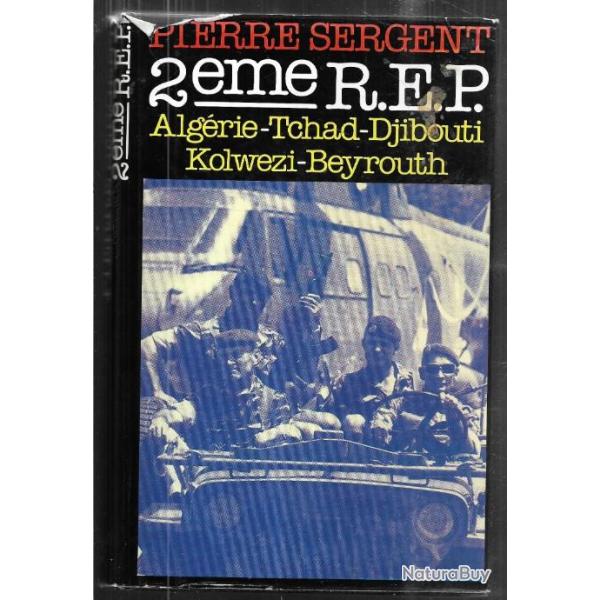 2 eme REP de pierre sergent + de dien bien phu � kowet city g�n�ral schmitt + la l�gion au combat