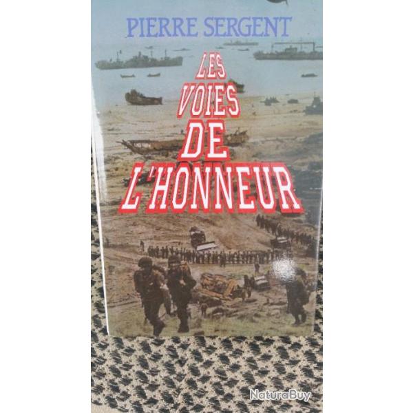 Pierre Sergent  -*- Les Voies de l'honneur -*-  Edit France Loisirs 1988