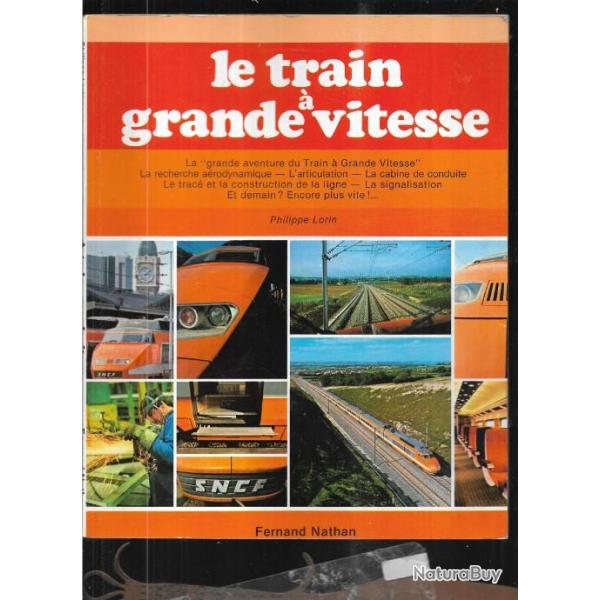 le train � grande vitesse  philippe lorin tgv