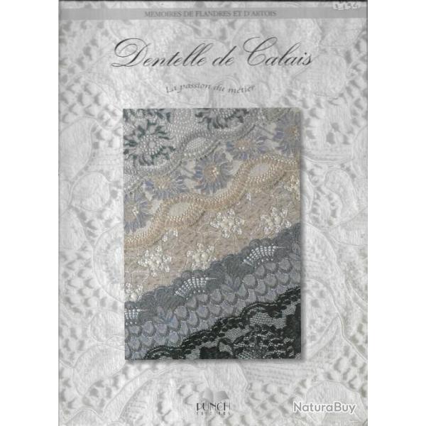 dentelle de calais la passion du m�tier , m�moires de flandres et d'artois