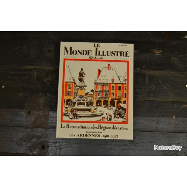 Les Ardennes 1918 - 1922 La Reconstitution des R�gions d�vast�es tome huiti�me R��dition 1983 SOPAIC