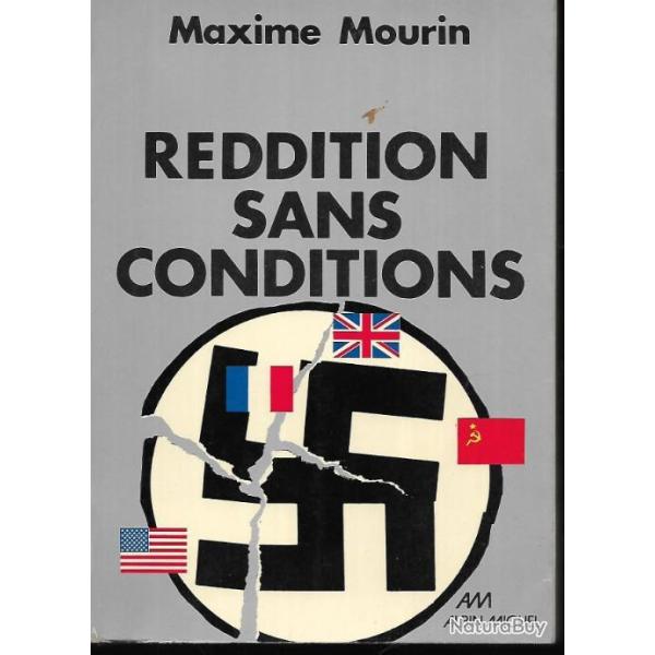 reddition sans conditions , guerre 1939-1945 de maxime mourin