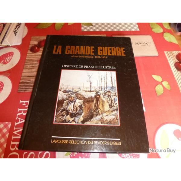 LA GRANDE GUERRE ET SES LENDEMAINS 1914-1935 ( larousse - s�lection du reader s digest )
