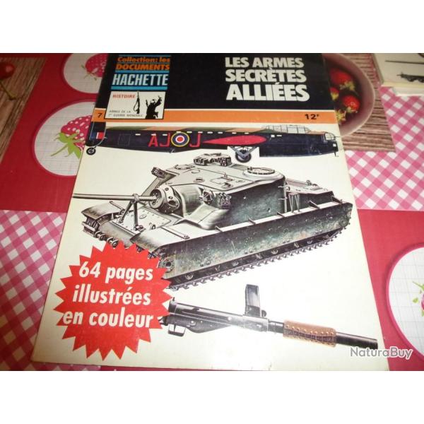 COLLECTION : LES DOCUMENTS HACHETTE LES ARMES SECRETES ALLIEES  num�ro 7
