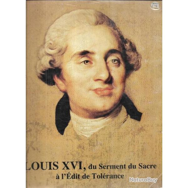 louis XVI , du serment du sacre � l'�dit de tol�rance de 1787 + le calvaire de louis XVI de robert