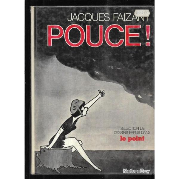 pouce ! numrot de jacques faizant dessins parus dans le point