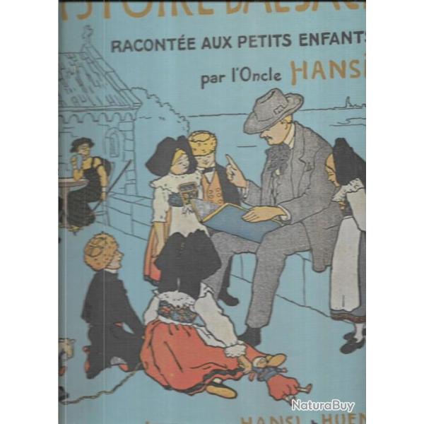 L'Histoire d'Alsace raconte aux petits enfants par l'Oncle Hansi
