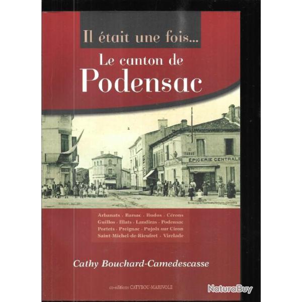 il �tait une fois...le canton de podensac de cathy bouchard camedescasse ,Virelade, C�rons,gironde