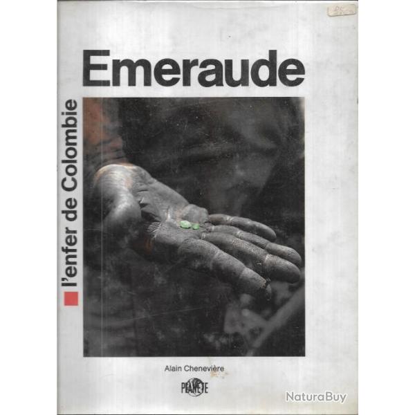 Emeraude, l'enfer de Colombie d'alain chenevi�re