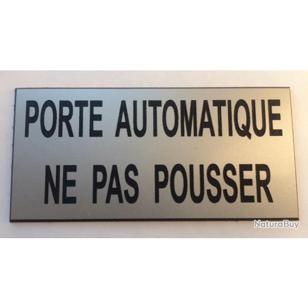 Plaque argente "PORTE AUTOMATIQUE NE PAS POUSSER" format 48 x 100 mm