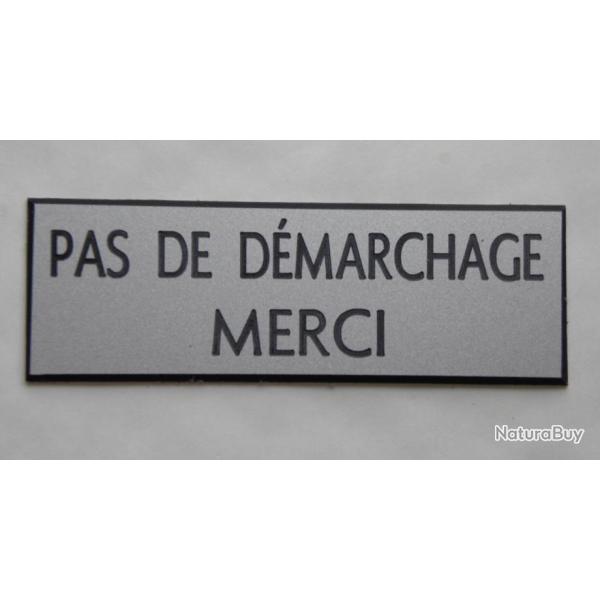 plaque grav�e pancarte PAS DE DEMARCHAGE MERCI Format 50x150 mm ARGENT�E