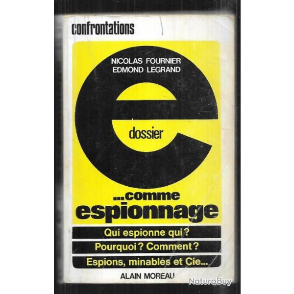 e comme espionnage de nicolas fournier et edmond legrand qui espionne qui? pourquoi ? comment ?