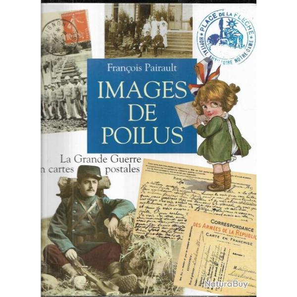 images de poilus la grande guerre en cartes postales de franois pairault