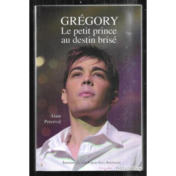 grgory le petit prince au destin bris de alain perceval, lemarchal