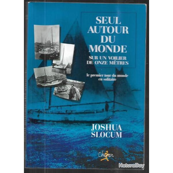 seul autour du monde sur un voilier de onze mtre par joshua slocum , illustrations de lon haffner
