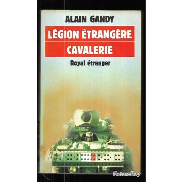 l�gion �trang�re cavalerie , royal �tranger  presses pocket  troupes de choc d'alain gandy