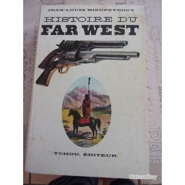 "  BAISSE DU PRIX""HISTOIRE DU FAR WEST "  DE JEAN LOUIS RIEUPEYROUT