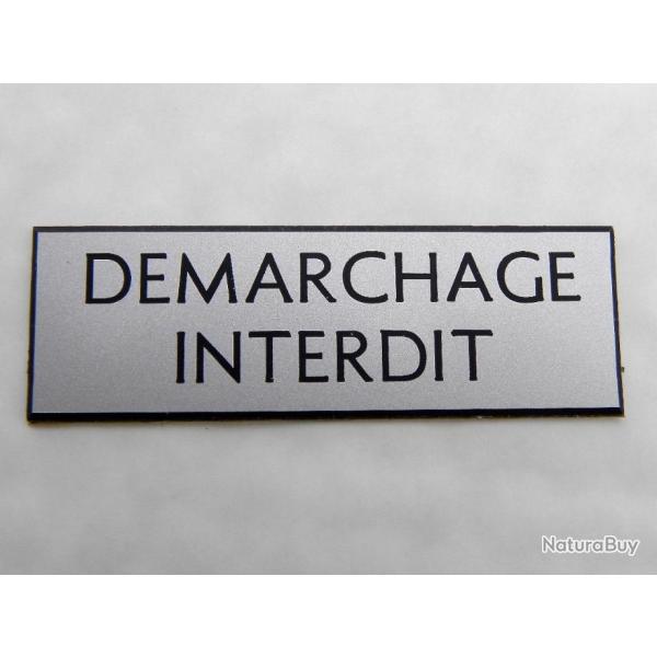 panneau DEMARCHAGE INTERDIT argent� Format 70x200 mm