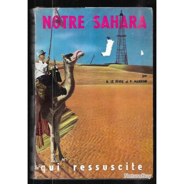 notre sahara une terre morte qui ressuscite de g.le f�vre et p.mannoni , m�haristes coloniaux ,touar