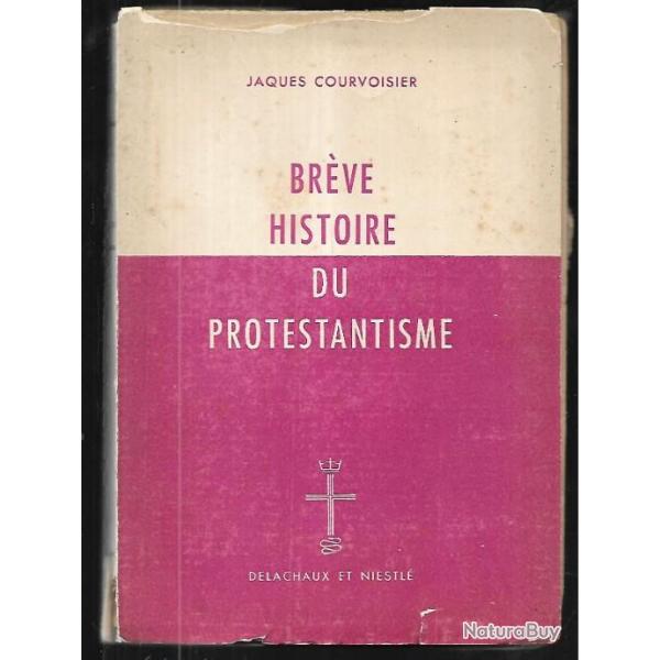 Br�ve histoire du protestantisme de jaques Courvoisier