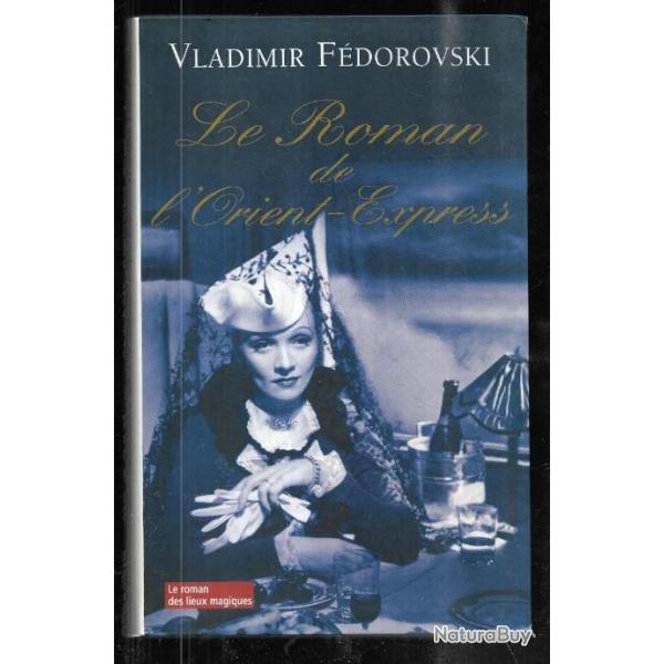 le roman de l'orient-express de vladimir f�odorovski , trains , chemins de fer