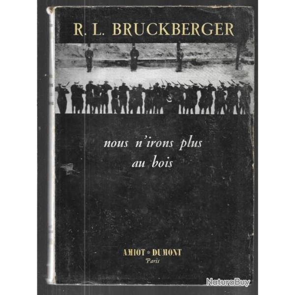 nous n'irons plus au bois r.l.bruckberger , joseph darnand