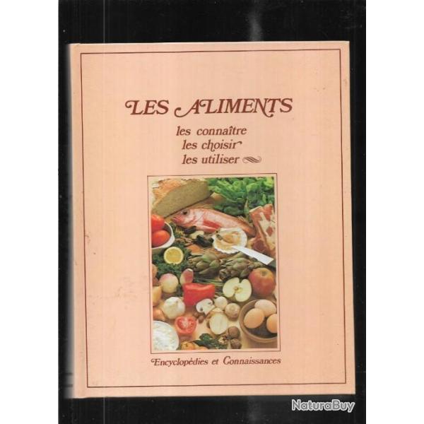 les aliments les connaitre les choisir les utiliser de josette lyon