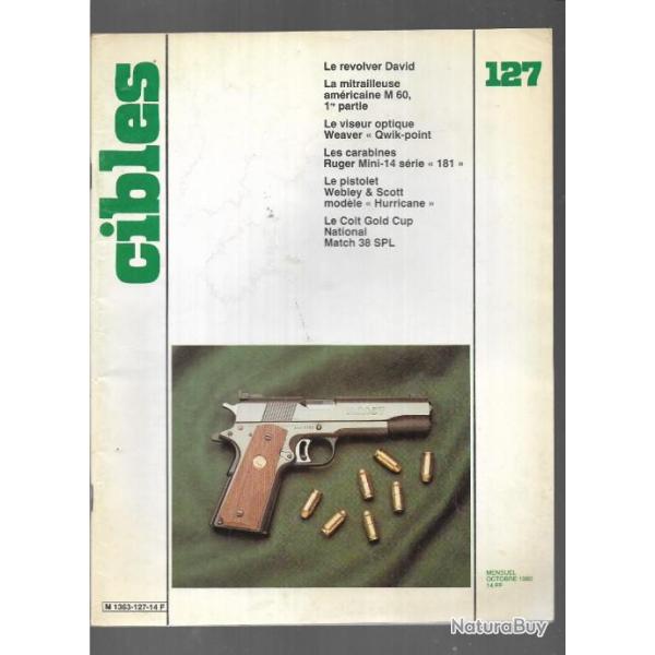 cibles 127 rvolver david , mitrailleuse amricaine m-60, colt gold cup national match 38 spl,