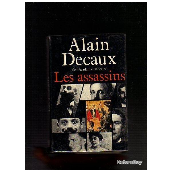 les assassins. Landru, bande � bonnot, petiot, pierrot le fou de alain decaux