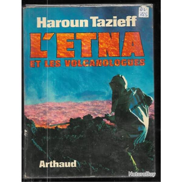 l'�tna et les volcanologues d'haroun tazieff