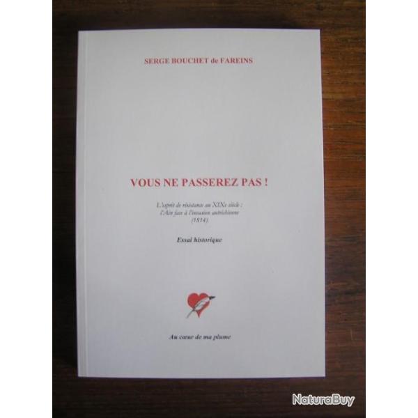"Vous ne passerez pas !" de S. BOUCHET de FAREINS, essai historique. D�dicac� par l'auteur