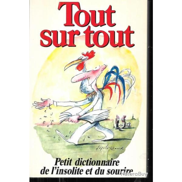tout sur tout petit dictionnaire de l'insolite et du sourire sursis