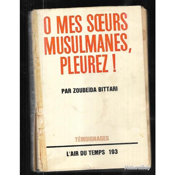O mes soeurs musulmanes,pleurez. alg�rie fran�aise