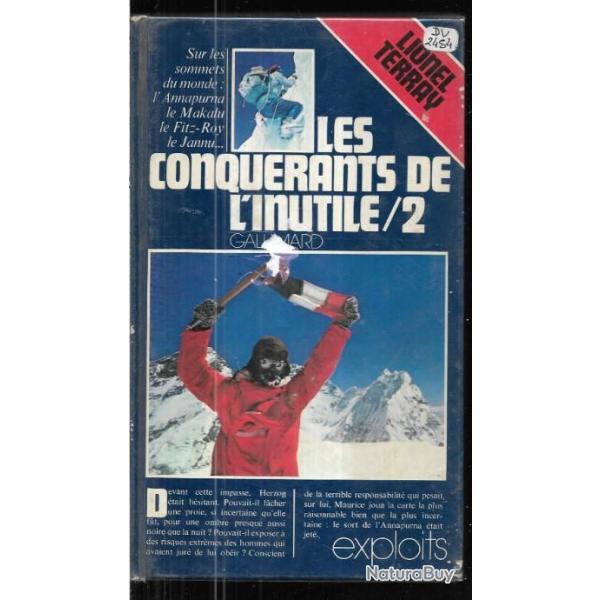 les conqu�rants de l'inutile 2, annapurna, cervin, makalu de lionel terray