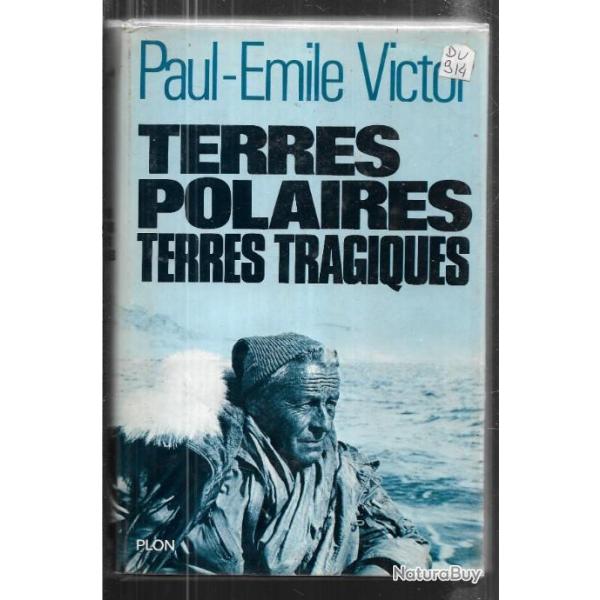 Terres polaires,terres tragiques de paul-�mile victor