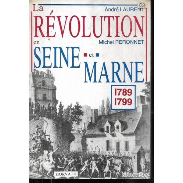 la r�volution en seine et marne 1789-1799 de michel peronnet