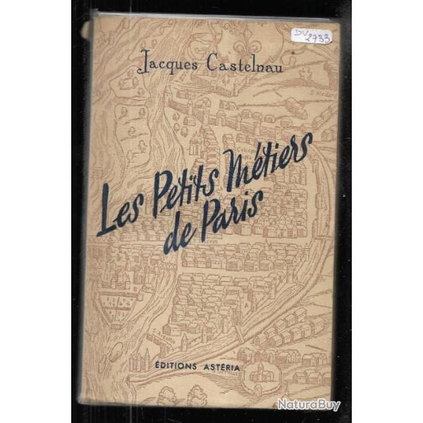 les petits m�tiers de paris de jacques castelnau