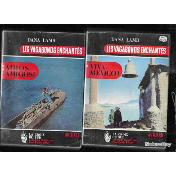 les vagabonds enchant�s volume 1 & 2, viva mexico , adios amigos ! dana lamb