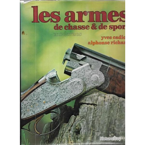 les armes de chasse et de sport modernes . yves cadiou et alphonse richard .