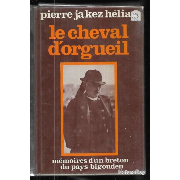 le cheval d'orgueil m�moires d'un breton du pays bigouden de pierre jakez h�lias d�but XXe