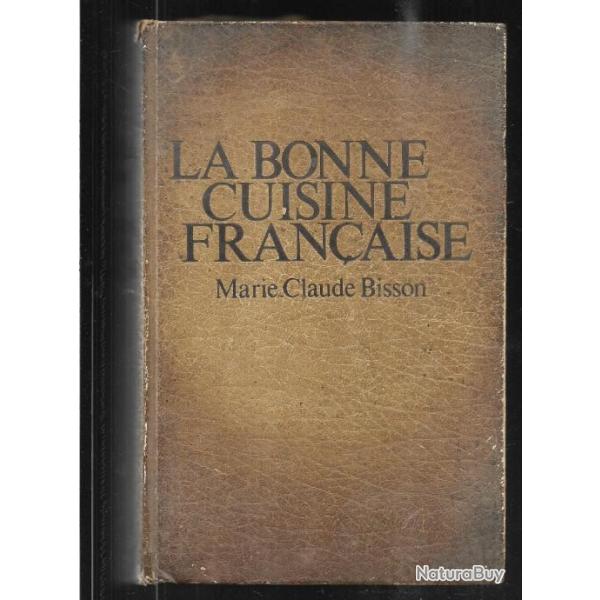 la bonne cuisine fran�aise de marie-claude bisson