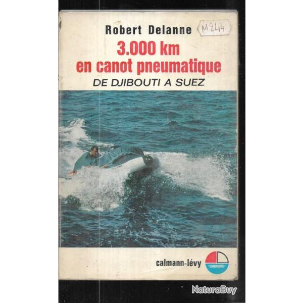 3000 km en canot pneumatique de djibouti � suez de robert delanne