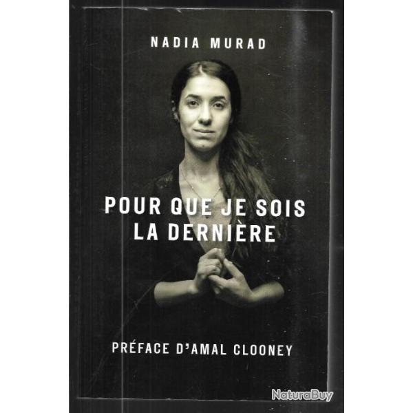 pour que je sois la derni�re de nadia murad , irak , daesh
